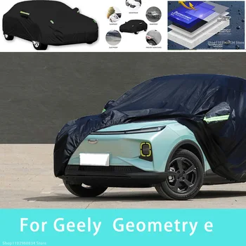 Для Geely Geometry e Наружная защита, полные автомобильные чехлы, снежный покров, солнцезащитный козырек, водонепроницаемые пылезащитные внешние автомобильные аксессуары