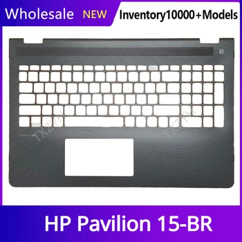 Новый оригинал для ноутбука HP Pavilion 15-BR C Оболочкой, Верхняя крышка Клавиатуры, подставка для рук, рамка для рук, Чехол